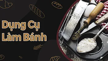 Dụng Cụ Làm BÁNH